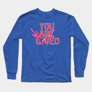 You Are Loved ❤️ Long Sleeve T-Shirt